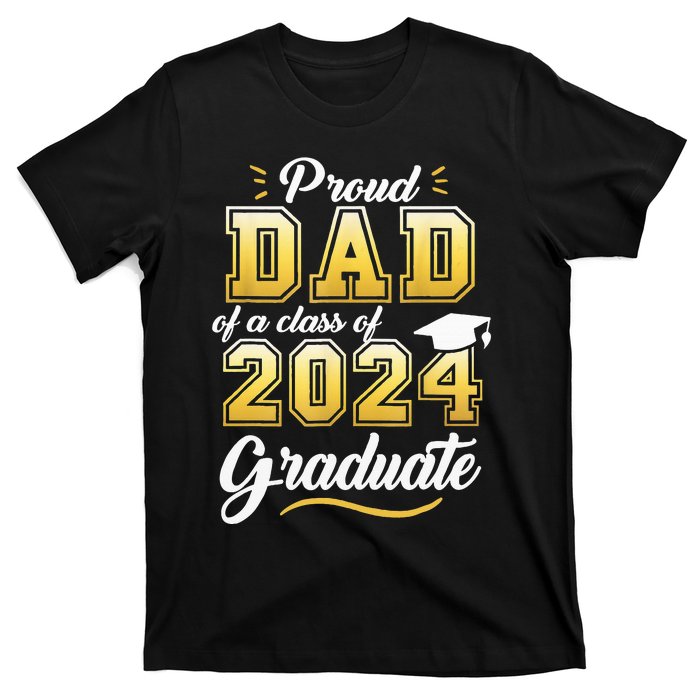 Proud Dad Of A Class Of 2024 Graduate Senior 24 Graduation T-Shirt