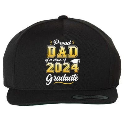 Proud Dad Of A Class Of 2024 Graduate Senior 24 Graduation Wool Snapback Cap