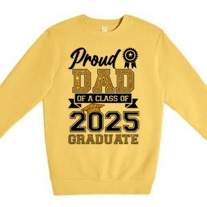 Proud Dad Of A Class Of 2025 Graduate Premium Crewneck Sweatshirt