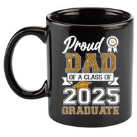 Proud Dad Of A Class Of 2025 Graduate 11oz C Handle Ceramic Mug