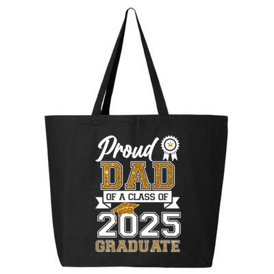 Proud Dad Of A Class Of 2025 Graduate 25L Jumbo Tote