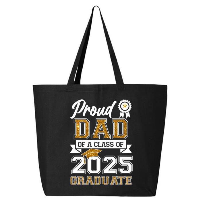Proud Dad Of A Class Of 2025 Graduate 25L Jumbo Tote