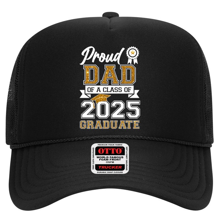 Proud Dad Of A Class Of 2025 Graduate Trucker Hat