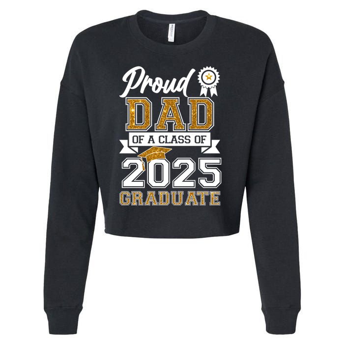 Proud Dad Of A Class Of 2025 Graduate Cropped Pullover Crew