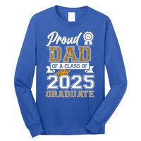 Proud Dad Of A Class Of 2025 Graduate Long Sleeve Shirt