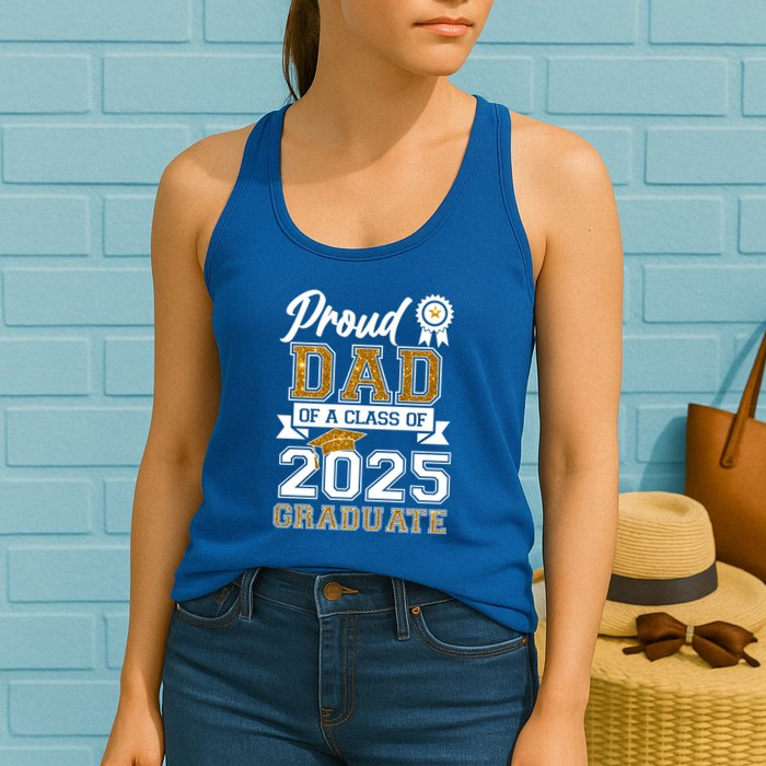 Proud Dad Of A Class Of 2025 Graduate Womens Tank Top