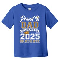 Proud Dad Of A Class Of 2025 Graduate Toddler T-Shirt