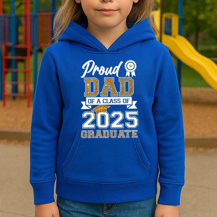 Proud Dad Of A Class Of 2025 Graduate Kids Hoodie