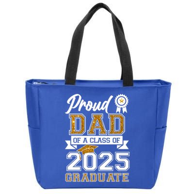 Proud Dad Of A Class Of 2025 Graduate Zip Tote Bag