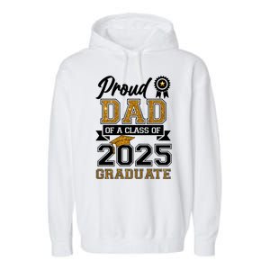 Proud Dad Of A Class Of 2025 Graduate Garment-Dyed Fleece Hoodie