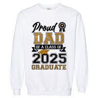 Proud Dad Of A Class Of 2025 Graduate Garment-Dyed Sweatshirt