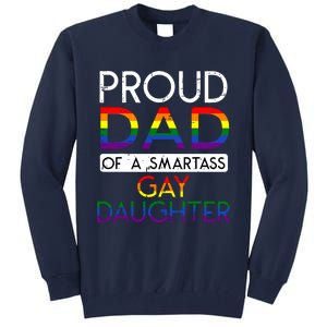 Proud Dad Of A Daughter Straight Ally Pride Month Tall Sweatshirt