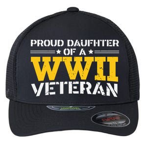 Proud Daughter Of A WW II Us Army Veteran Day Flexfit Unipanel Trucker Cap