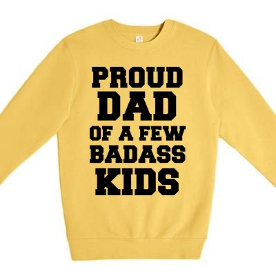 Proud Dad Of A Few Badass Dad Of 3 Funny Fathers Day Gift Premium Crewneck Sweatshirt