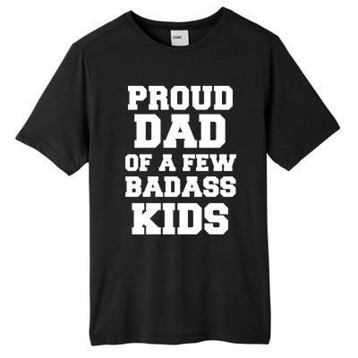 Proud Dad Of A Few Badass Dad Of 3 Funny Fathers Day Gift Tall Fusion ChromaSoft Performance T-Shirt