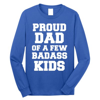 Proud Dad Of A Few Badass Dad Of 3 Funny Fathers Day Gift Long Sleeve Shirt