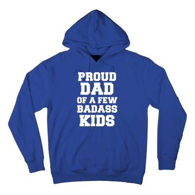 Proud Dad Of A Few Badass Dad Of 3 Funny Fathers Day Gift Tall Hoodie