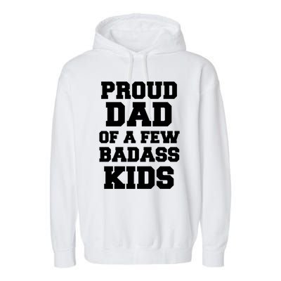 Proud Dad Of A Few Badass Dad Of 3 Funny Fathers Day Gift Garment-Dyed Fleece Hoodie