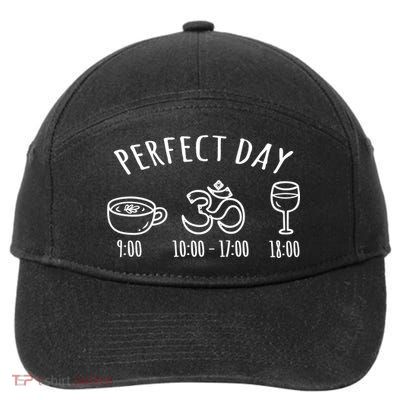 Perfect Day Perfect Daily Plan Coffee Meditation Yoga Wine Gift 7-Panel Snapback Hat