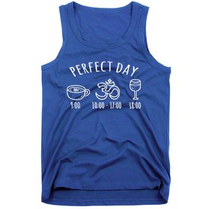 Perfect Day Perfect Daily Plan Coffee Meditation Yoga Wine Gift Tank Top