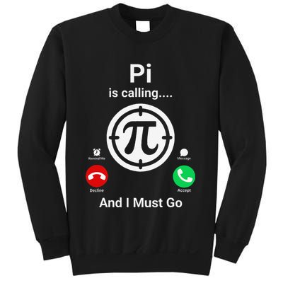 Pi Day Pi Is Calling And I Must Go .Png Sweatshirt