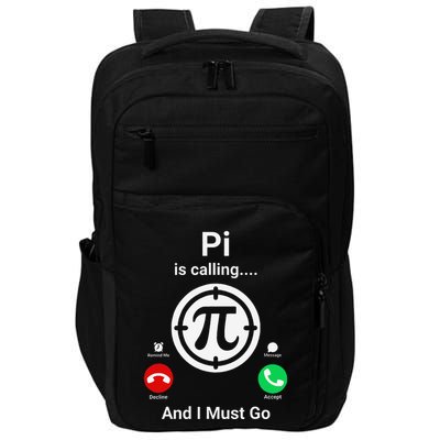 Pi Day Pi Is Calling And I Must Go .Png Impact Tech Backpack