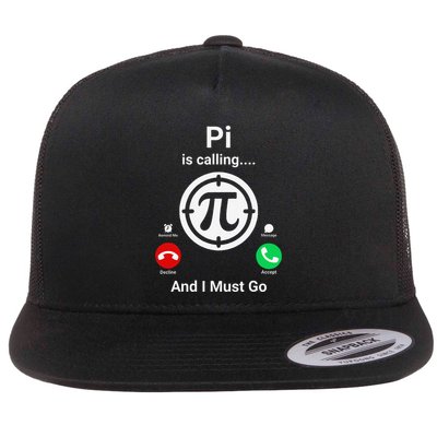 Pi Day Pi Is Calling And I Must Go .Png Flat Bill Trucker Hat