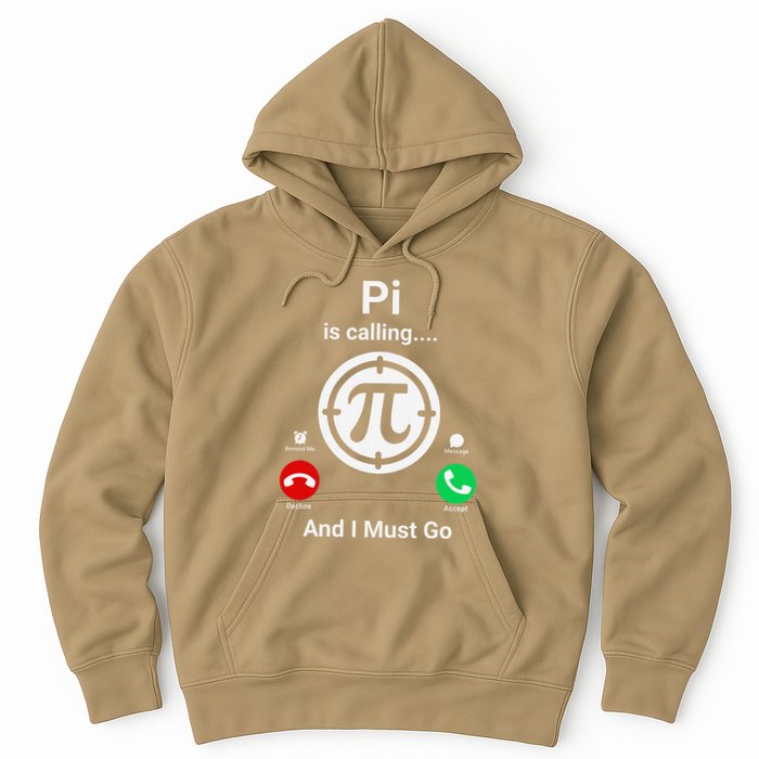 Pi Day Pi Is Calling And I Must Go .Png Hoodie