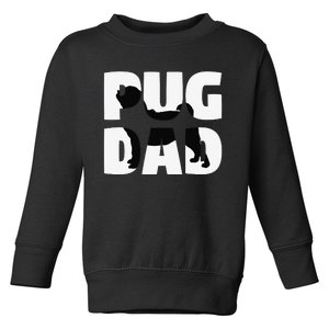 Pug Dad Pug Gift Father Dog Dad Toddler Sweatshirt