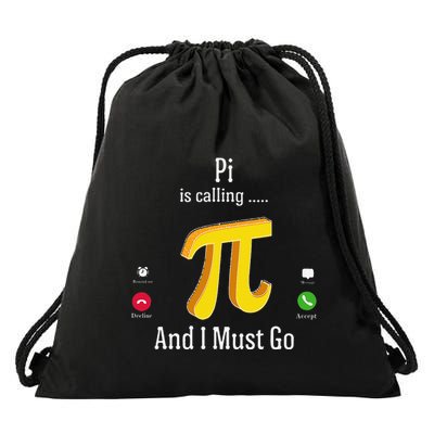 Pi Day – Pi Is Calling And I Must Go Funny Math Lover. .Png Drawstring Bag