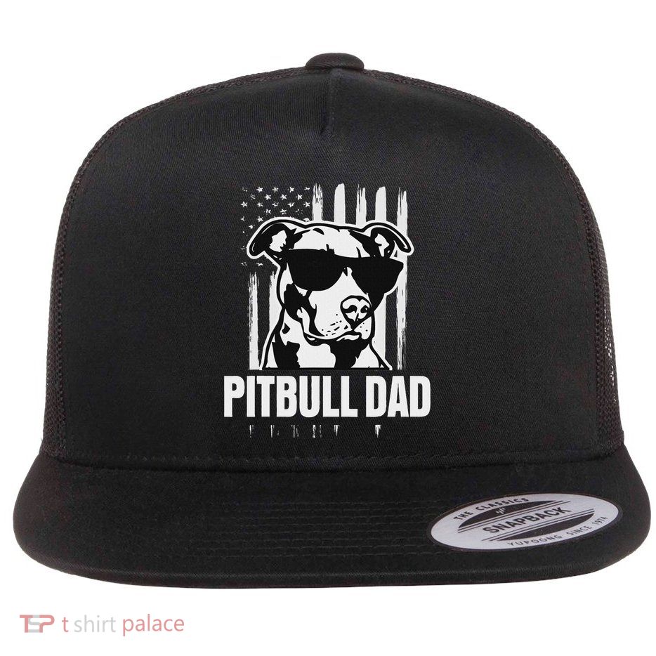 Pitbull Dad Pitbull Lover Gift For Dog Dad American Flag Flat Bill Trucker Hat