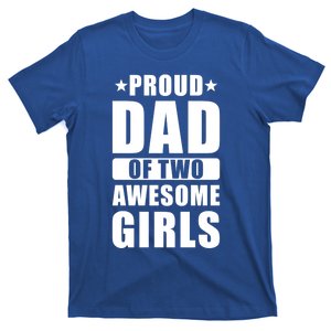 Proud Dad Proud Dad Of Two Awesome Proud Dad Cute Gift T-Shirt