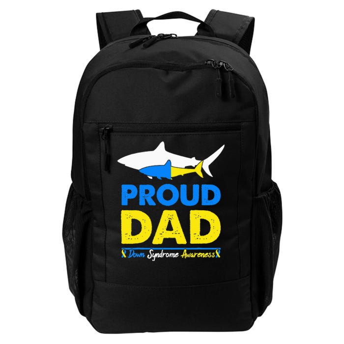 Proud Dad Papa World Down Syndrome Awareness Day Shark T21 Daily Commute Backpack