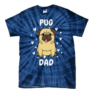 Pug Dad Papa Daddy Pa Father For Father’s Day Tie-Dye T-Shirt