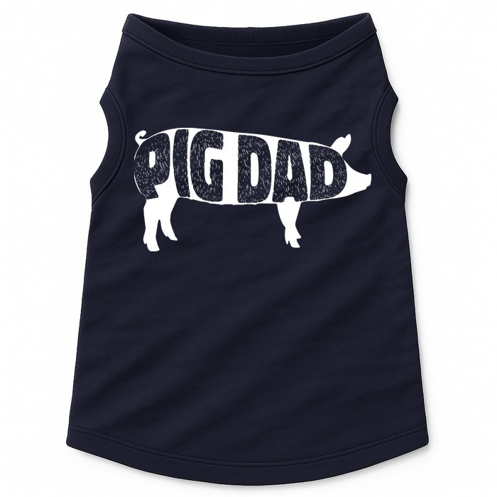 Pig Dad Pig Lover Owner Ranch Farmer Fathers Day Doggie Tank