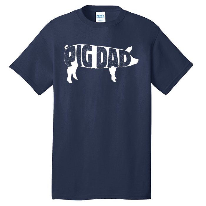 Pig Dad Pig Lover Owner Ranch Farmer Fathers Day Tall T-Shirt