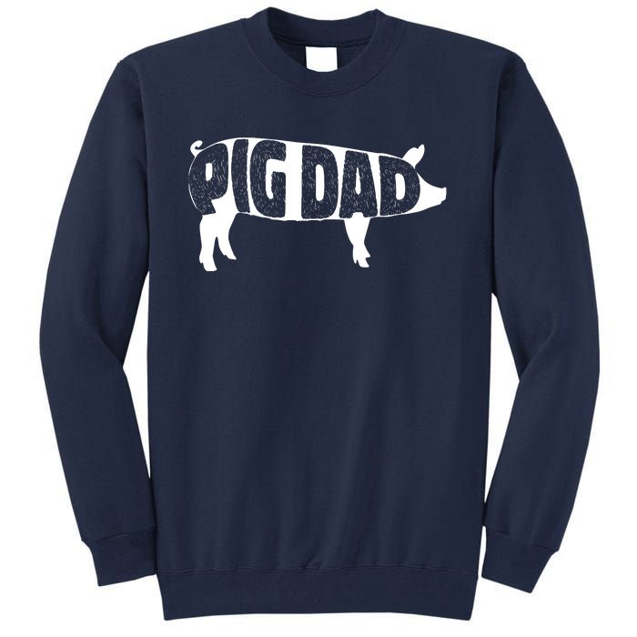 Pig Dad Pig Lover Owner Ranch Farmer Fathers Day Tall Sweatshirt