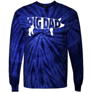 Pig Dad Pig Lover Owner Ranch Farmer Fathers Day Tie-Dye Long Sleeve Shirt