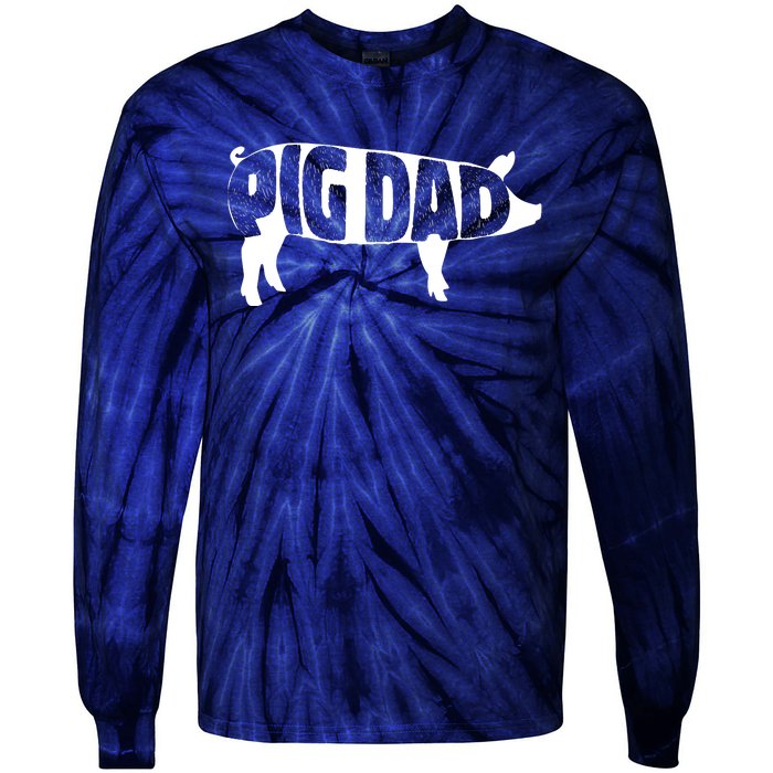 Pig Dad Pig Lover Owner Ranch Farmer Fathers Day Tie-Dye Long Sleeve Shirt