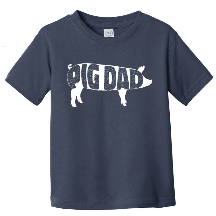 Pig Dad Pig Lover Owner Ranch Farmer Fathers Day Toddler T-Shirt
