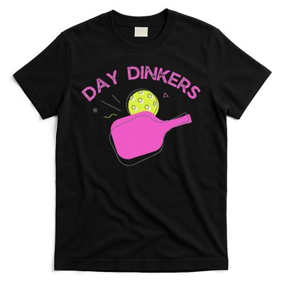Pickleball Doubles Partner , Day Dinkers T-Shirt