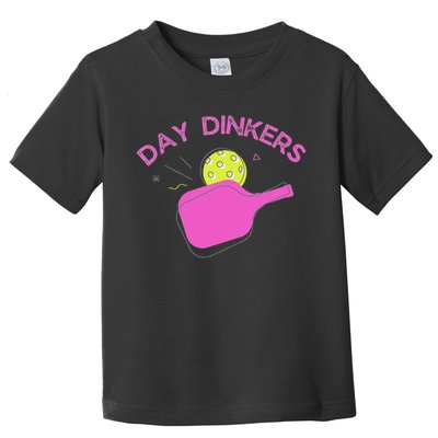 Pickleball Doubles Partner , Day Dinkers Toddler T-Shirt