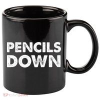 Pencils down 11oz C Handle Ceramic Mug