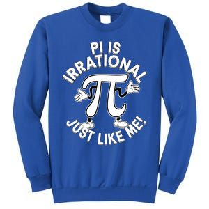 Pi Day Pi Is Irrational Funny Pi Funny Math Humor Pi Day Gift Sweatshirt