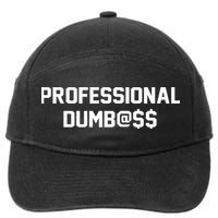 Professional Dumbass 7-Panel Snapback Hat
