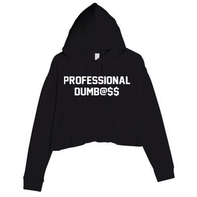 Professional Dumbass Crop Fleece Hoodie
