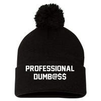 Professional Dumbass Pom Pom 12in Knit Beanie