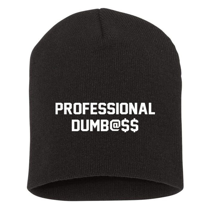 Professional Dumbass Short Acrylic Beanie