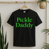 Pickle Daddy T-Shirt