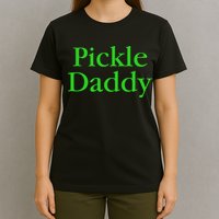 Pickle Daddy T-Shirt